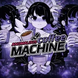Tải Anomalous Coffee Machine APK Mới Nhất (Mở Khóa) v4.2.5