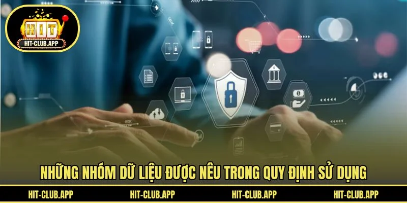 Những nhóm dữ liệu được nêu trong quy định sử dụng