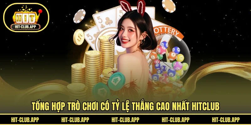 Giới thiệu top trò chơi có tỷ lệ thắng khủng nhất