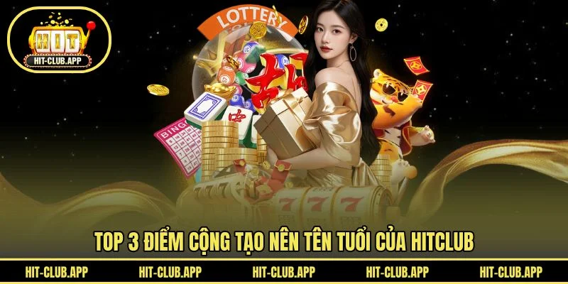 Điểm mạnh giúp Hitclub đứng vững trên thị trường