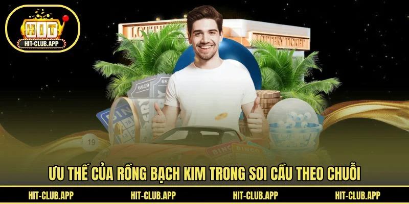 Ưu thế của rồng bạch kim trong soi cầu theo chuỗi Ưu thế của rồng bạch kim trong soi cầu theo chuỗi
