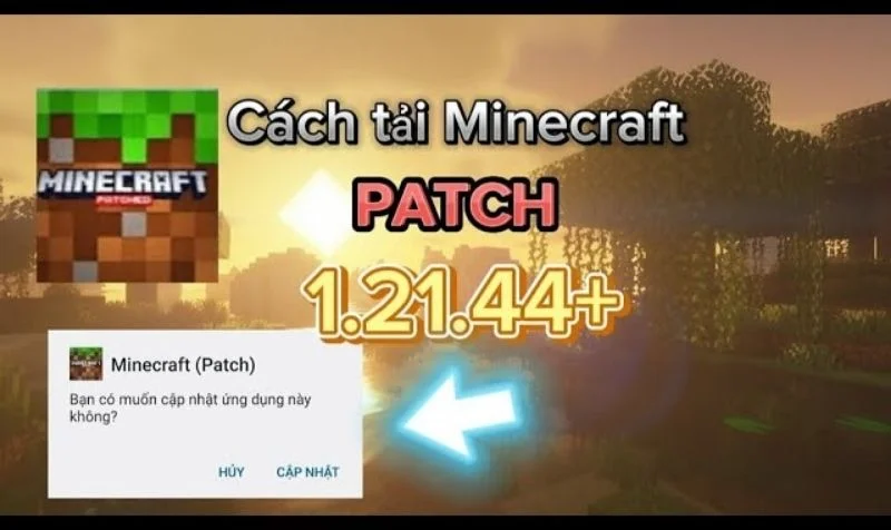 Cách Tải Minecraft Patch 1.21.44 Tiếng Việt Cho Android